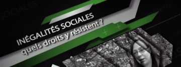Inégalités sociales : quels droits y résistent? (WEB DOC)