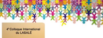 4ème colloque international du LASALÉ*: "Causes communes pour une communauté éducative durable"